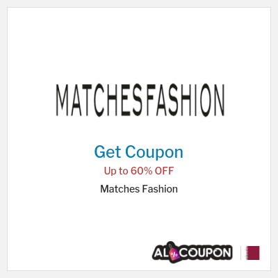 Coupon for Matches Fashion Up to 60% OFF
