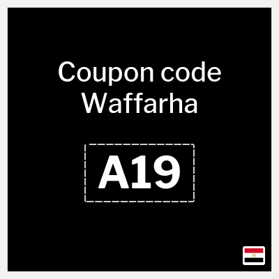 Coupon for Waffarha (A19) 10% OFF with a maximum discount of 25 EGP