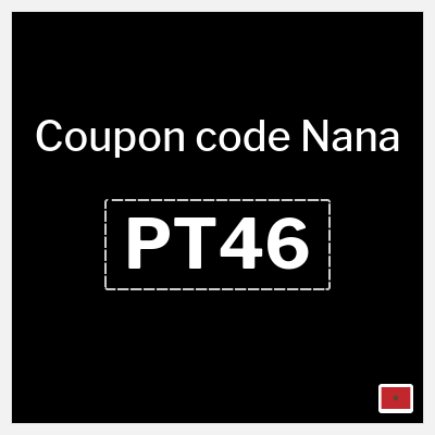 Nana Coupon (PT46) New Nana Promo Code 2025