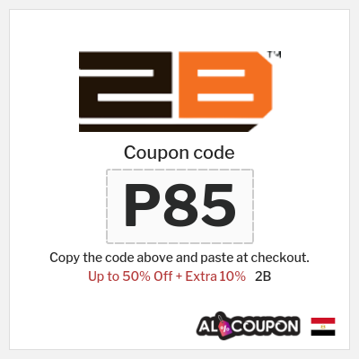 Coupon for 2B (P85) Up to 50% Off + Extra 10%