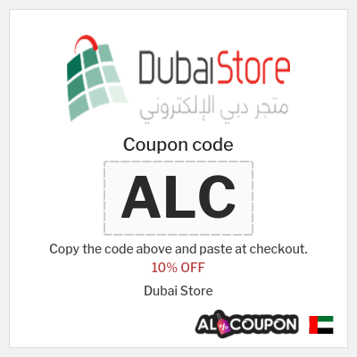 Coupon for Dubai Store (ALC) 10% OFF