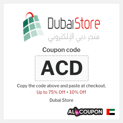Coupon for Dubai Store (ACD) Up to 75% Off + 10% Off