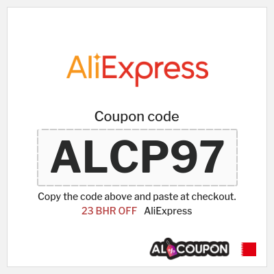 Coupon for AliExpress (ALCP97) 23 BHR OFF