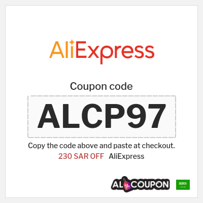 Coupon for AliExpress (ALCP97) 230 SAR OFF