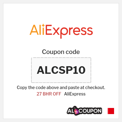 Coupon for AliExpress (ALCSP10) 27 BHR OFF