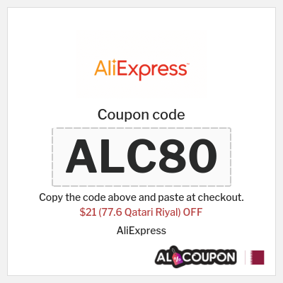 Coupon for AliExpress (ALC80) $21 (77.6 Qatari Riyal) OFF