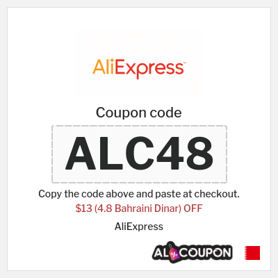 Coupon for AliExpress (ALC48) $13 (4.8 Bahraini Dinar) OFF