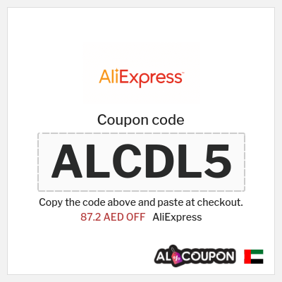 Coupon for AliExpress (ALCDL5) 87.2 AED OFF