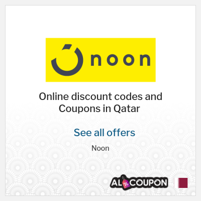 Coupon discount code for Noon 5% - 10% Exclusive Coupon