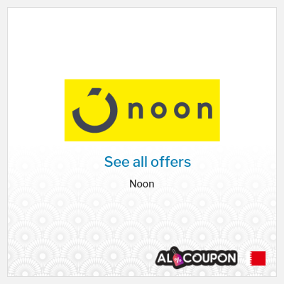 Coupon discount code for Noon 5% - 10% Exclusive Coupon