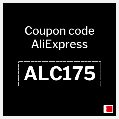 Coupon for AliExpress (ALC175) 17.5 BHR OFF