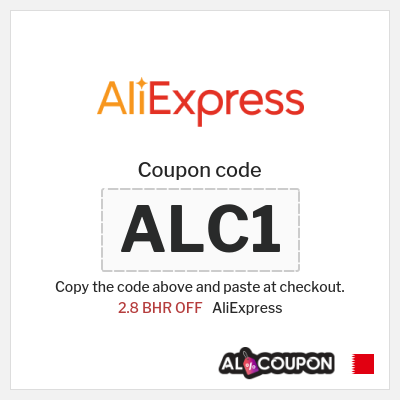 Coupon for AliExpress (ALC1) 2.8 BHR OFF