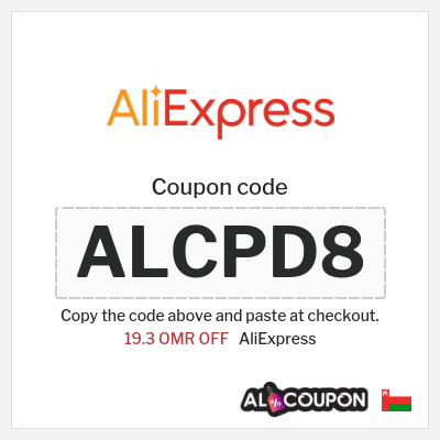 Coupon for AliExpress (ALCPD8) 19.3 OMR OFF