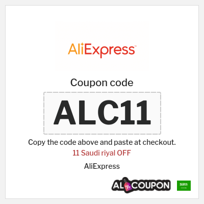 Coupon for AliExpress (ALC11) 11 Saudi riyal OFF