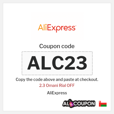 Coupon for AliExpress (ALC23) 2.3 Omani Rial OFF