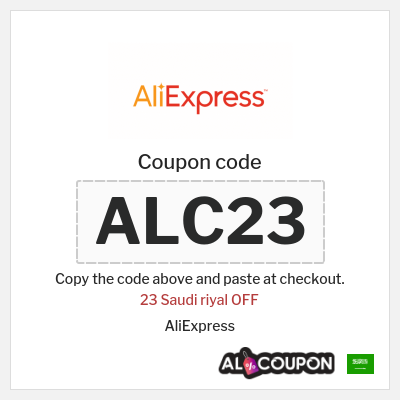 Coupon for AliExpress (ALC23) 23 Saudi riyal OFF