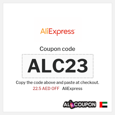 Coupon for AliExpress (ALC23) 22.5 AED OFF