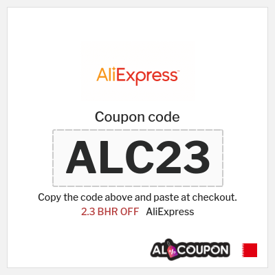 Coupon for AliExpress (ALC23) 2.3 BHR OFF