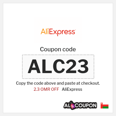 Coupon for AliExpress (ALC23) 2.3 OMR OFF