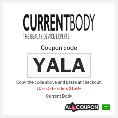 Coupon for Current Body (YALA) 10% OFF orders $150+