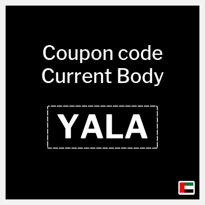 Coupon for Current Body (YALA) 10% OFF orders $150+