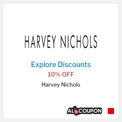 Sale for Harvey Nichols 10% OFF
