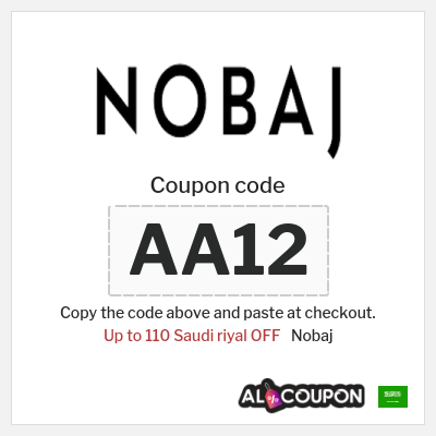 Coupon for Nobaj (AA12) Up to 110 Saudi riyal OFF 