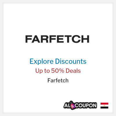 Sale for Farfetch Up to 50% Deals