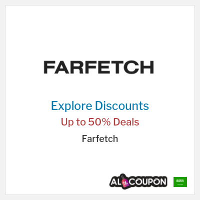 Sale for Farfetch Up to 50% Deals