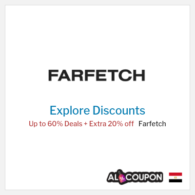 Sale for Farfetch Up to 60% Deals + Extra 20% off