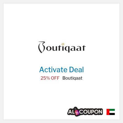 Special Deal for Boutiqaat 25% OFF