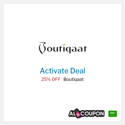 Special Deal for Boutiqaat 25% OFF