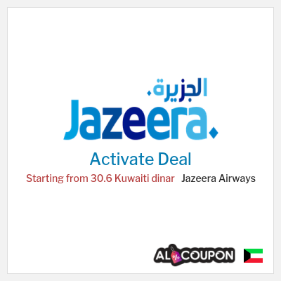 Special Deal for Jazeera Airways Starting from 30.6 Kuwaiti dinar
