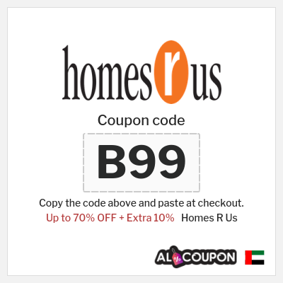 Coupon for Homes R Us (B99) Up to 70% OFF + Extra 10%