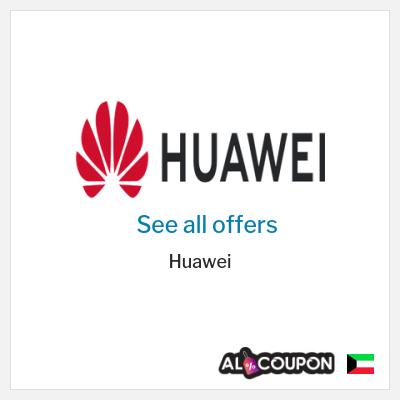 Coupon discount code for Huawei 100 Kuwaiti dinar Off