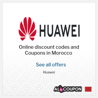 Coupon discount code for Huawei 100 Moroccan dirham Off