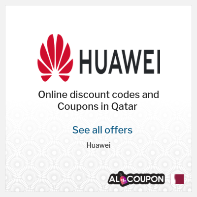 Coupon discount code for Huawei 100 Qatari Riyal Off