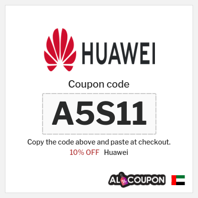 Coupon for Huawei (A5S11) 10% OFF