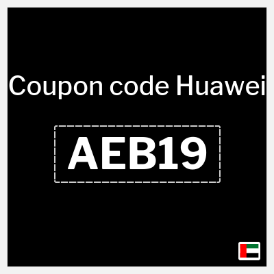 Coupon for Huawei (AEB19) 100 Dirham Off