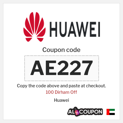 Coupon for Huawei (AE227) 100 Dirham Off