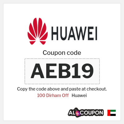 Coupon for Huawei (AEB19) 100 Dirham Off