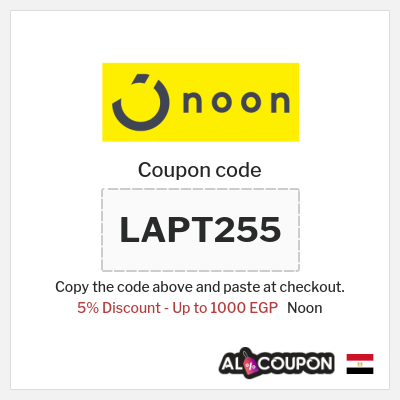 Coupon for Noon (LAPT255) 5% Discount - Up to 1000 EGP