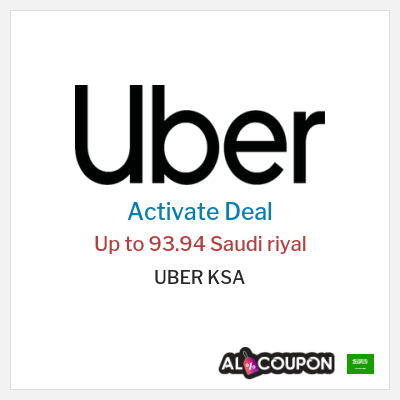 Special Deal for UBER KSA Up to 93.94 Saudi riyal