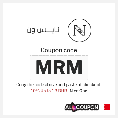 Coupon for Nice One (MRM) 10% Up to 1.3 BHR