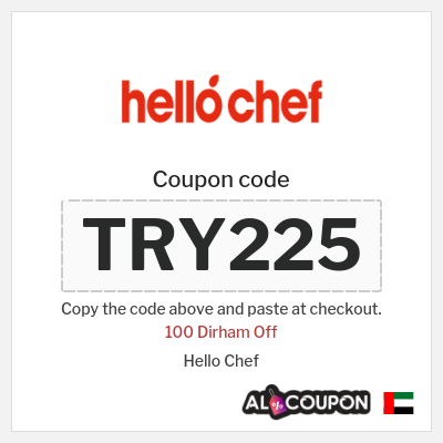 Coupon for Hello Chef (TRY225) 100 Dirham Off
