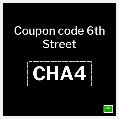 6th Street Coupon (CHA4) 6th Street Coupon Code KSA