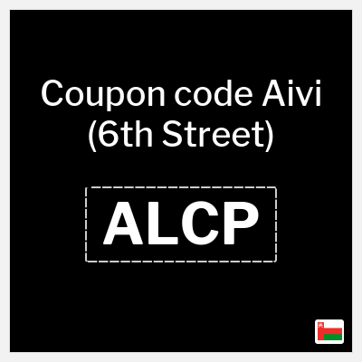 Aivi (6th Street) Coupon (ALCP) 6th Street Coupon Code Oman