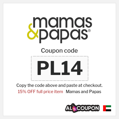 Mamas and Papas Coupon (PL14) Mamas and Papas discount code | 15% OFF Full Price Items