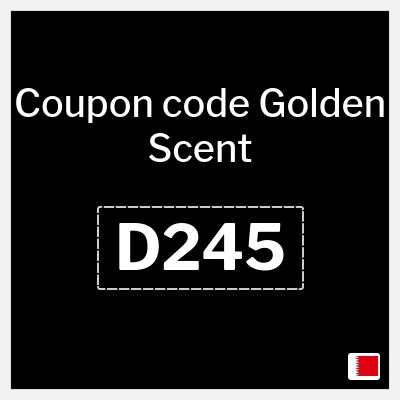 Golden Scent Coupon (D245) Golden Scent discount code 2025