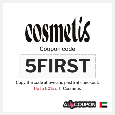Coupon for Cosmetis (5FIRST) Up to 50% off 